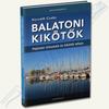 Horváth Csaba - Balatoni kikötők 2022 Horváth Csaba - Balatoni kikötők 2022