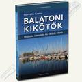 Horváth Csaba - Balatoni kikötők 2022 Horváth Csaba - Balatoni kikötők 2022