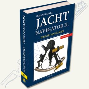 Horváth Csaba - Jachtnavigátor Tengeri navigáció II.